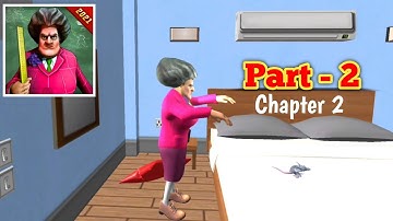 Scary Teacher 3D Chapter 2 :New Scary Games 2021 - Android GamePlay FHD (Part - 2)