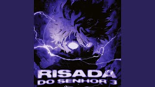 RISADA DO SENHOR 3 - DJ ESXF