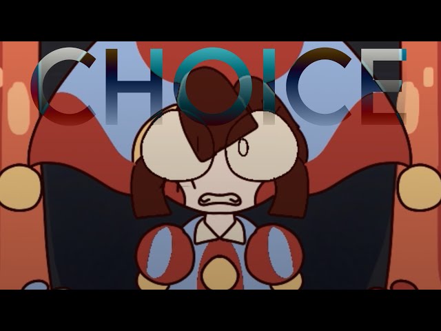 Choice || Animation meme || FW || The amazing Digital Circus class=