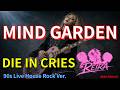 MIND GARDEN / DIE IN CRIES【REIRA 90s Live House Cover】