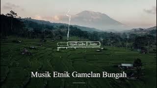 Backsound No Copyright Music Etnis Gamelan Bungah