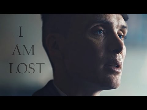 Thomas Shelby | I am lost