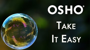 OSHO: Take It Easy