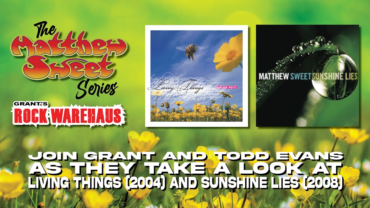 Review: Matthew Sweet - Living Things (2004) & Sunshine Lies (2008