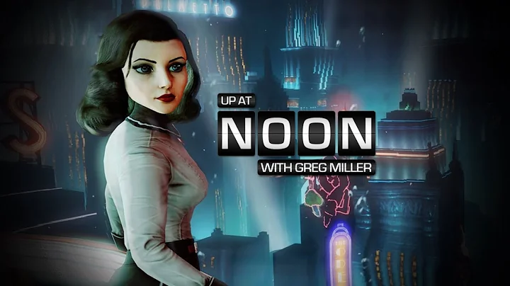 Up At Noon - BioShock Infinite's New Seductive Eli...