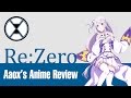 Re:Zero - Aaox's Anime Review