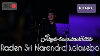 Download Lagu JAYA SUMANDHITA.. || Raden Sri Narendra kalaseba || raden S N K MP3
