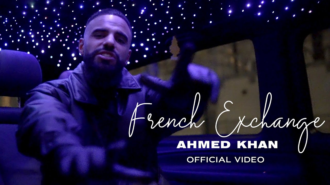 Watch Ahmed Khan - French Exchange (Official Video) on YouTube Watch Ahmed Khan - French Exchange (Official Video) on YouTube