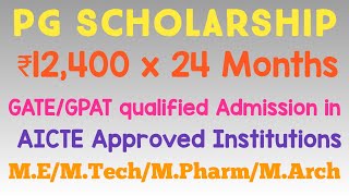 PG Scholarship for GATE /GPAT Students | 12,400 x 24 Months | M.E/M.Tech/M.Pharm/M.Arch |