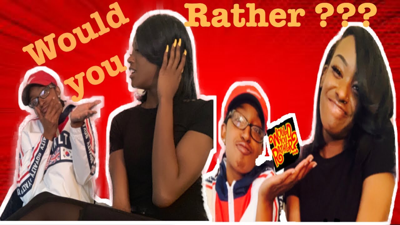 Would You Rather? *dirty version* - YouTube