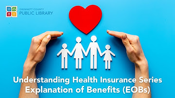 Understanding Health Insurance: Explanation of Benefits EOB