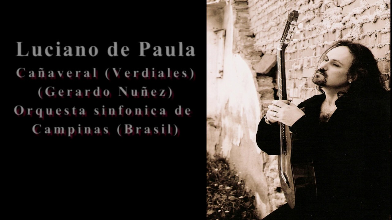 Luciano de Paula, Cañaveral (Gerardo Nuñez), orquesta sinfónica de Campinas (Brasil)