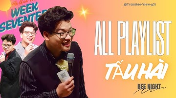 WEEK 17: ALL Playlist, Tấu Hài Cực Mạnh, Siêu Hài Hước II Hà Anh Vá