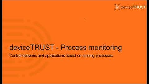 deviceTRUST Demo: Process monitoring