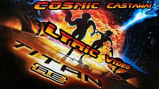 Titan AE  Cosmic Castaway lyric Video