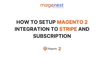 Magenest | Magento 2 Integration to Stripe and Subscription Demonstration and Configuration