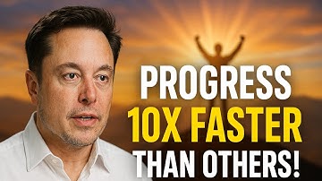 Elon Musk Explains How You Can Progress Way Faster Than Anyone Else