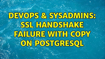DevOps & SysAdmins: ssl handshake failure with COPY on PostgreSQL