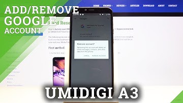 How to Add & Remove Google Account on UMIDIGI A3 – Set Up Google User