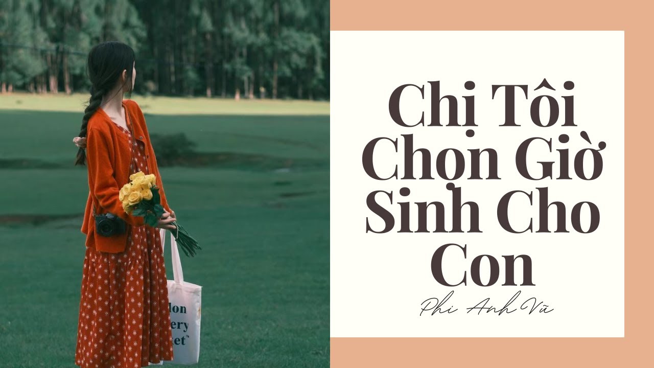 [Truyện Audio] Chị Tôi Chọn Giờ Sinh Cho Con | Tử Diên Audio