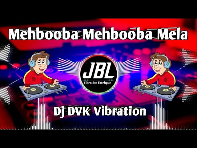 Dj vikrant _ Mehbooba Mehbooba Mela _ Competition Vibration Song महबूबा महबूबा Dj DVK badshahpur class=