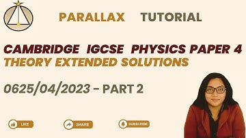 Cambridge IGCSE Physics Paper 4 Theory Extended Solutions/0625/04/2023 - Part 2