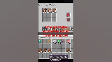 How we make enchanted rotten flesh in Hypixel