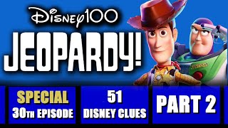 Disney Jeopardy • Episode 30 Part 2 • 9/3/23