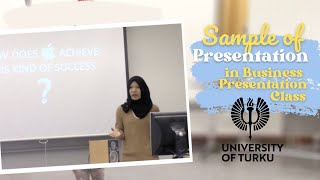 Sample of Presentation in Business Presentation Skill Class at Turku School of Economics, UTU