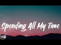 Aaron Fresh Spending All My Time Lyrics