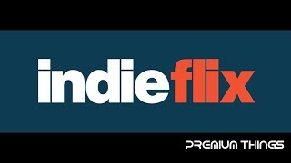Get premium INDIEFLIX account (one year) for free