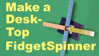 How to Make Your Own Desk Top Lego Fidget Spinner -- DIY tutorial