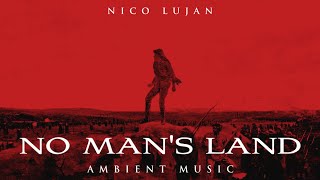 No Man's Land | Ambient Music