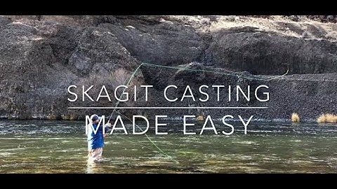 Skagit Casting Made Easy