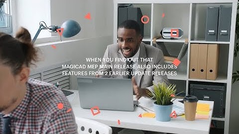 When you find out MagiCAD MEP Main Release also includes features from 2 earlier Update Releases