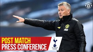 Ole Gunnar Solskjaer | Manager's Press Conference | Manchester United 1-1 Tottenham Hotspur