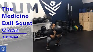 Medicine Ball Squat Clean | A Tutorial