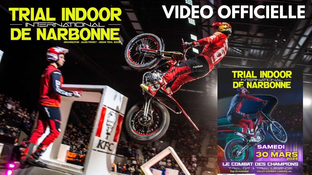 Trial indoor Narbonne OFFICIELLE VIDEO 2024 Trial GP - Trial LEGENDE le combat des champions