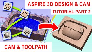 Tutorial Aspire, 3D design & CAM, Part 2 : cara CAM dan membuat Toolpath