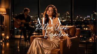 Alya - Küller Uzak Diyarlara 
