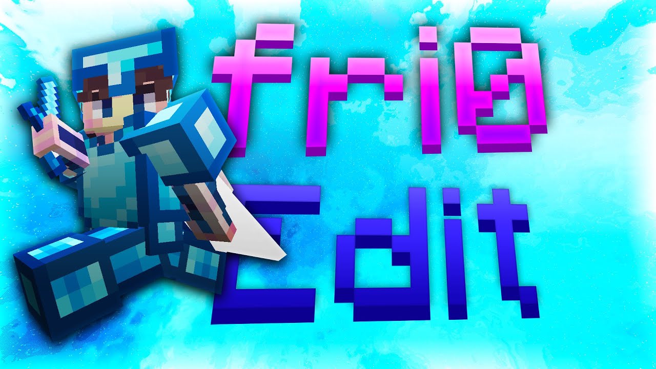 fri0 Edit - My BEST Pack Edit Yet