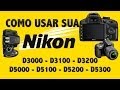Como Usar Sua Camera DSLR NIKON