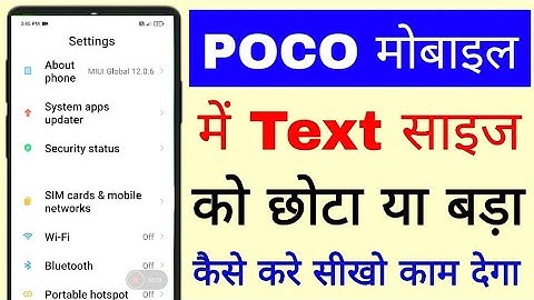 poco mobile me text size Chhota/bada kaise kare ।। hwo to increase/descrease text size in poco phone