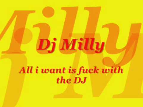 i want to fuck the dj I want to fuck the dj