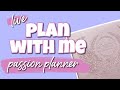 🔴 LIVE PLAN WITH ME | Passion Planner + Review