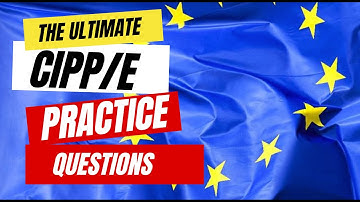 50 CIPP/e 🇪🇺 Practice Questions 🔒 Test Your Privacy Knowledge | Unofficial