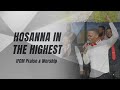Hosanna in the highest   ifcm praise  worship