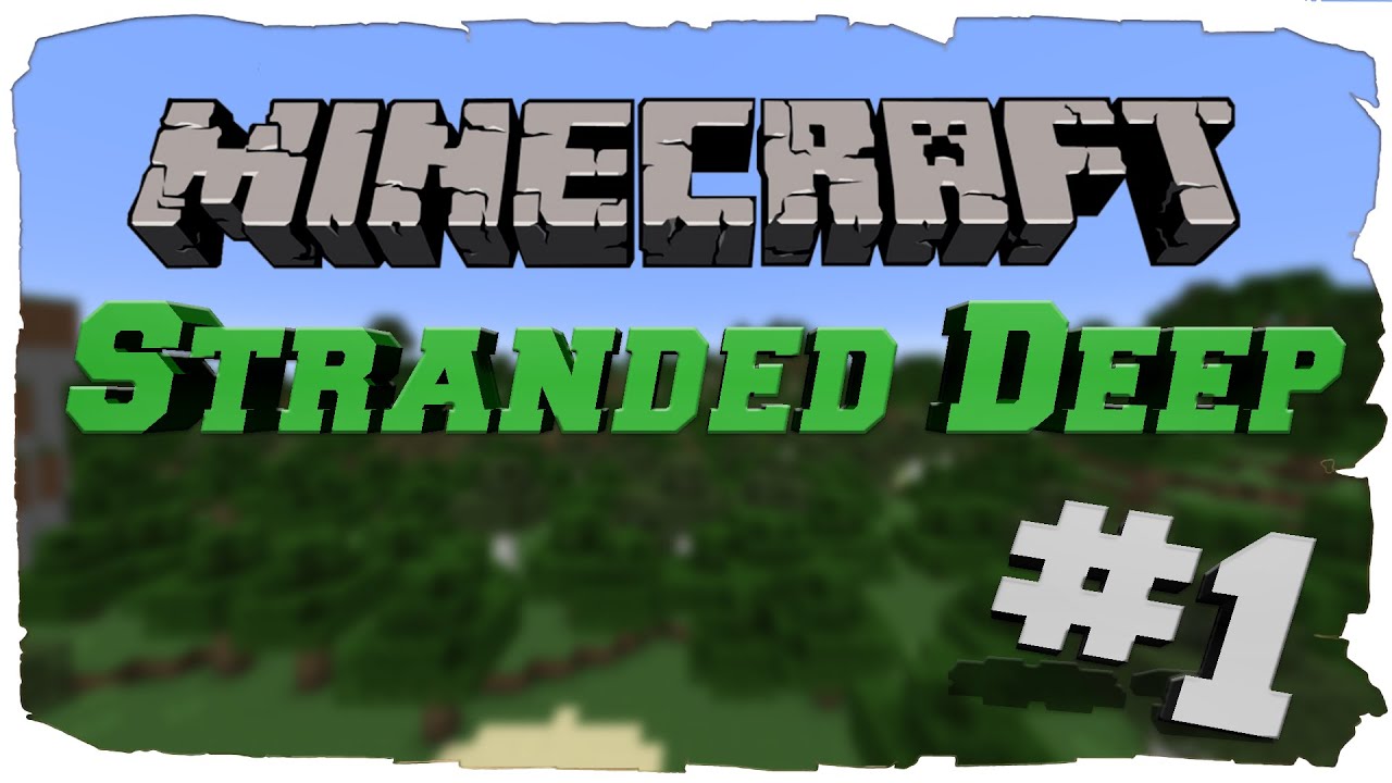 Minecraft #1 | Stranded Deep! [German|Deutsch] - YouTube