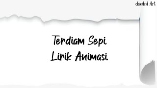 Terdiam Sepi _ Video Lirik Animasi || Andaikan Waktu Bisa Terulang Kembali