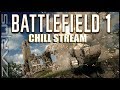 BATTLEFIELD 1 - Chill Stream Story Mode Gameplay!!! I INTERACTIVE STREAMER .